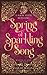 Spring of Sparkling Song: A Magic Flute Retelling (Seasons of Music and Magic)