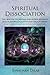 Spiritual Dissociation: The...