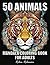 50 Animals: Mandala Coloring Book For Adults With Unique Animal Illustrations Like Lions, Tigers, Elephants, Cats, Dogs, Dolphins and Many More, Perfect for Stress Relief and Relaxation