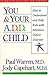 You And Your A.d.d. Child How To Understand And Help Kids With Attention Deficit Disorder