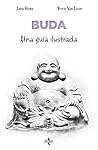 Buda: Una guía ilustrada Buda: Una guía ilustrada
