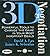 3-D Negotiation: Powerful Tools for Changing the Game in Your Most Important Deals (Your Coach in a Box)