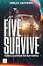 Five Survive