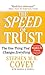 The Speed of Trust: The One Thing That Changes Everything