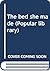 The bed she made (Popular library)