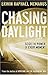 Chasing Daylight: Seize the Power of Every Moment