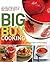Big Buy Cooking: The Food Lover's Guide to Buying in Bulk and Using it All Up
