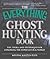 The Everything Ghost Hunting Book: Tips, tools, and techniques for exploring the supernatural world (Everything (New Age))