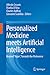 Personalized Medicine Meets Artificial Intelligence by Alfredo Cesario