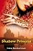 Shadow Princess: A Novel