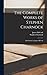 The Complete Works of Stephen Charnock: With Introd. by James M'Cosh