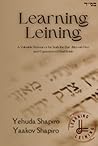 Learning Leining: A Valuable Resource for both the Bar Mitzvah Boy and Experienced Baal Kriah (Hebrew Edition)