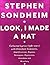Look, I Made a Hat: Collected Lyrics (1981-2011) with Attendant Comments, Amplifications, Dogmas, Harangues, Digressions, Anecdotes and Miscellany