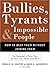 Bullies, Tyrants, and Impos...
