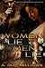Women Lie Men Lie by A. Roy Milligan Women Lie Men Lie by A. Roy Milligan