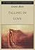 Falling in Love: With Other Essays on More Exact Branches of Science - The Complete, Original and Unabridged Edition