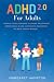 ADHD 2.0 For Adults: Essent...