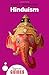Hinduism: A Beginner's Guide (Beginner's Guides)
