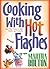 Cooking With Hot Flashes: And Other Ways to Make Middle Age Profitable