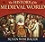The History of the Medieval World: From the Conversion of Constantine to the First Crusade