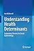Understanding Health Determinants by Ian McDowell