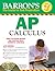 Barron's AP Calculus with CD-ROM, 11th Edition (Barron's AP Calculus (W/CD))