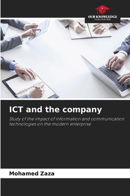 ICT and the company: Study of the impact of information and communication technologies on the modern enterprise