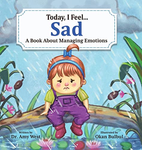 Today, I Feel Sad: A Book About Managing Emotions (Hardcover)