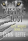 Missing or Lost (City Wolves, #3)