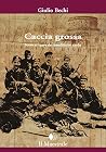 CACCIA GROSSA: SC...