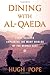 Dining with al-Qaeda: Three Decades Exploring the Many Worlds of the Middle East