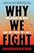 Why We Fight: The Roots of War and the Paths to Peace