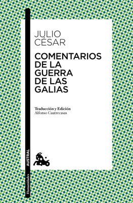 Comentarios de la Guerra de las Galias (Paperback)