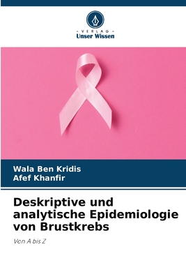 Deskriptive und analytische Epidemiologie von Brustkrebs: Von A bis Z (German Edition)