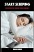 START SLEEPING: Secrets To ...