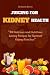 JUICING FOR KIDNEY HEALTH: ...