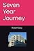 Seven Year Journey