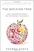 The Decision Tree: How to make better choices and take control of your health