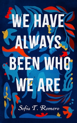 We Have Always Been Who We Are (Hardcover)
