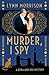 Murder, I Spy: A Dora and Rex Mystery (Dora and Rex 1920s Mysteries)