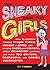 The Sneaky Book for Girls: How to Perform Sneaky Magic Tricks, Escape a Grasp, Use Snea