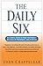 The Daily Six : Simple Steps to Prosperity and Purpose
