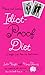 Neris and India's Idiot-Proof Diet: A Weight-Loss Plan for Real Women