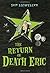 The Return of Death Eric