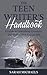 The Teen Writer's Handbook:...