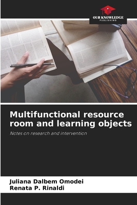 Multifunctional resource room and learning objects: Notes on research and intervention