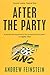 [After the Party: Corruption, the ANC and South Africa's Uncertain Future] [By: Feinstein, Andrew] [May, 2010]