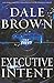 Executive Intent by Dale Brown