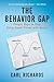 The Behavior Gap: Simple Ways to Stop Doing Dumb Things with Money