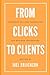 From Clicks to Clients: Mastering PPC Lead Generation for Maximum Conversions (Business Lead Generation Books)